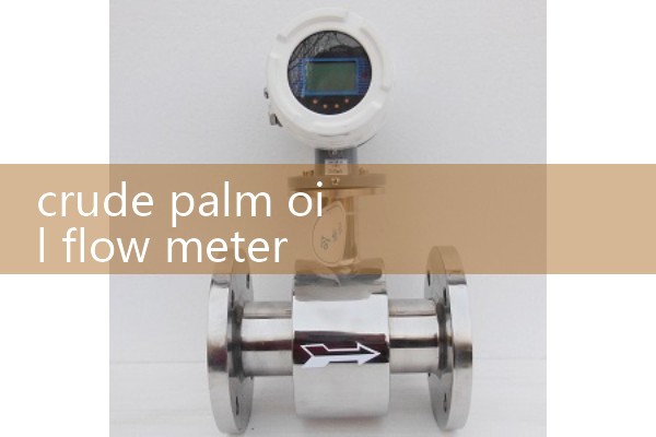 crude palm oil flow meter
